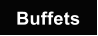 Buffets